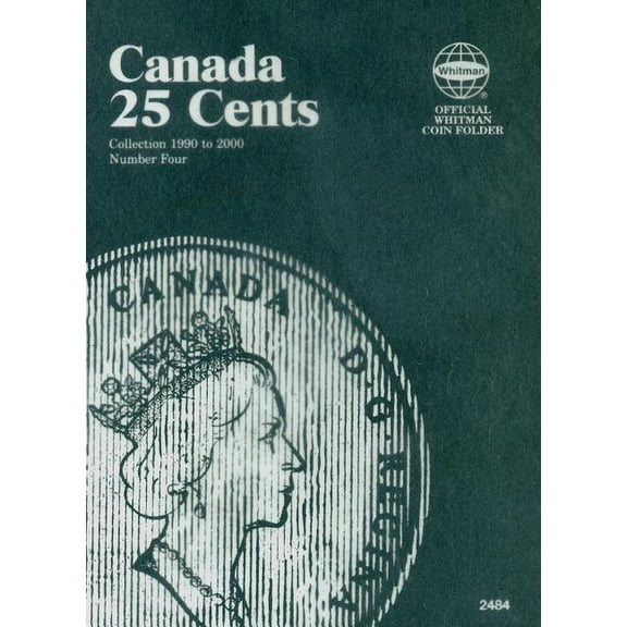Official Whitman Coin Folder Official Whitman(r) Coin Folder - Canada Quarters (25 Cents) Collection #4: 1990-2000, (Hardcover)