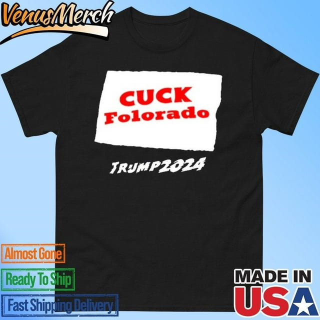 Officialcuckcoloradotrump2024shirt