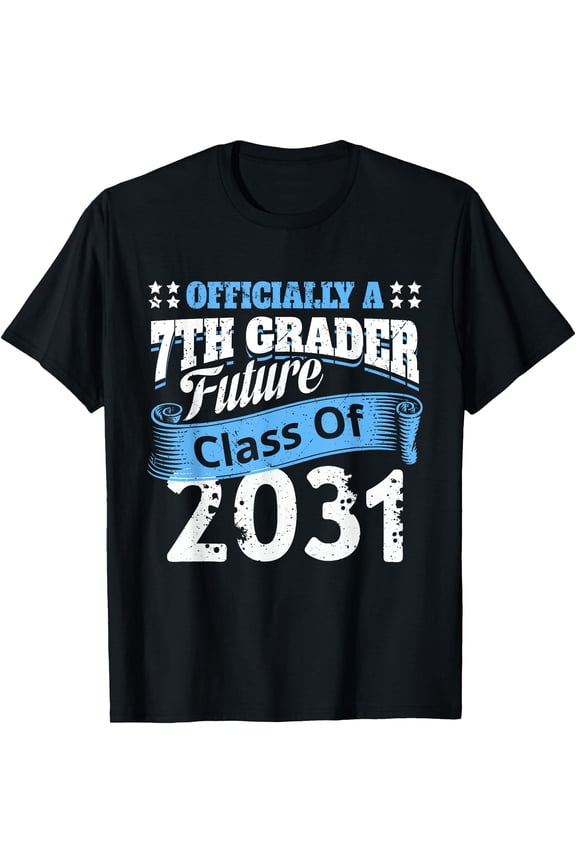 Officially 7Th Grader Class Of 2031 Fun First Day Of School T-Shirt, Unisex T-Shirt