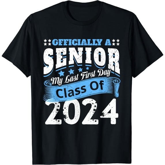 Officially A Senior My Last First Day Class 2024 Back School T-Shirt Black Small