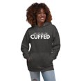 thumbnail image 1 of Officially Cuffed-Unisex Hoodie, 1 of 1