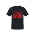 thumbnail image 1 of Officially Licensed Diet Coke All I Want is Diet Coke Men's T-shirt, 1 of 3