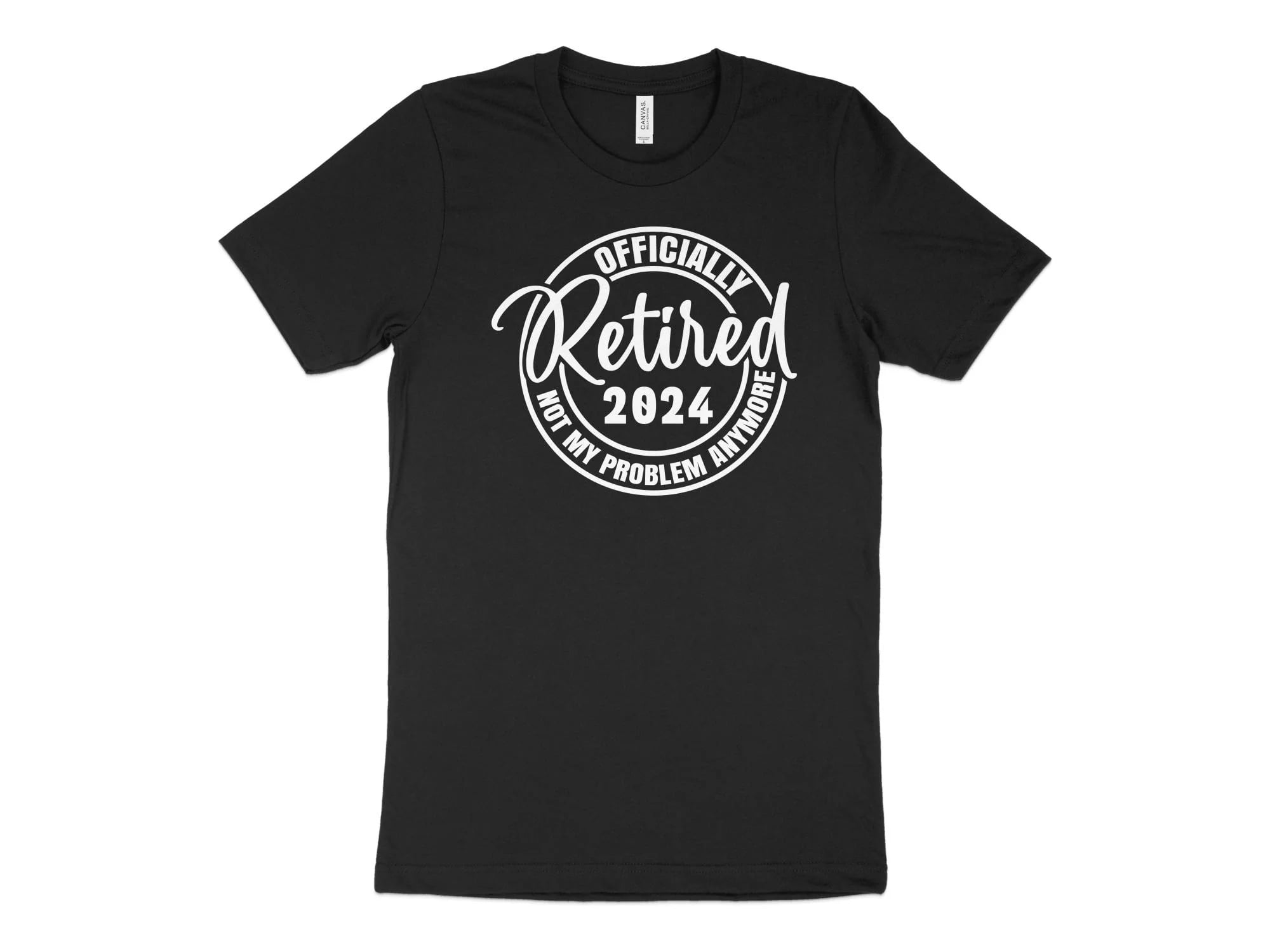 Officially Retired Not My Problem Shirt 2019 Retiring Gift Officially Retired Not My Problem Shirt 2019 Retiring Gift