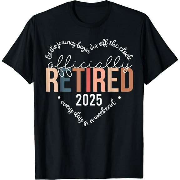 Officially Retired 2025 Heart Shirt for Women Retirement T-Shirt Tee