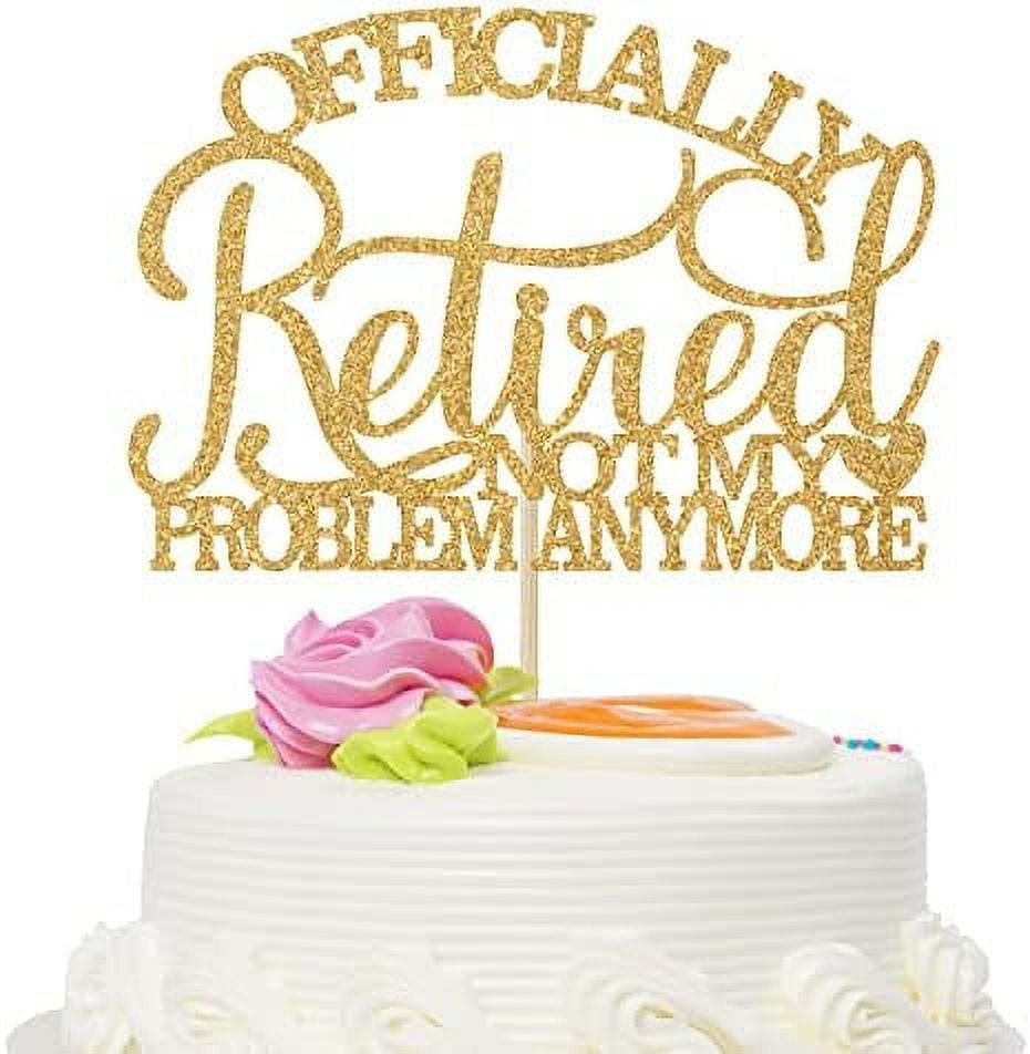 Officially Retired Cake Topper, Happy Retirement, the Legend Has ...