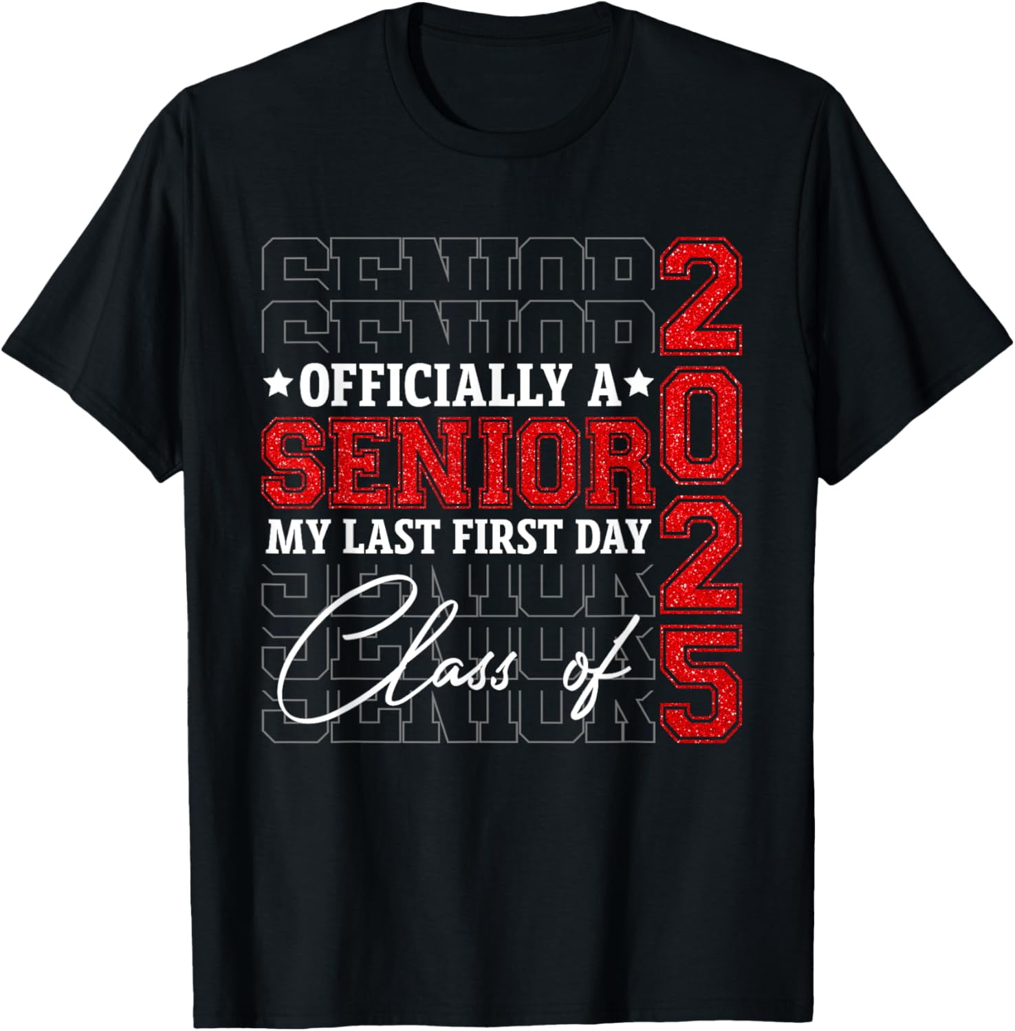 Officially Senior 2025 My Last First Day Of Class Of 2025 TShirt