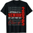 thumbnail image 1 of Officially Senior Graduation My Last First Day Class Of 2025 T-Shirt, 1 of 4