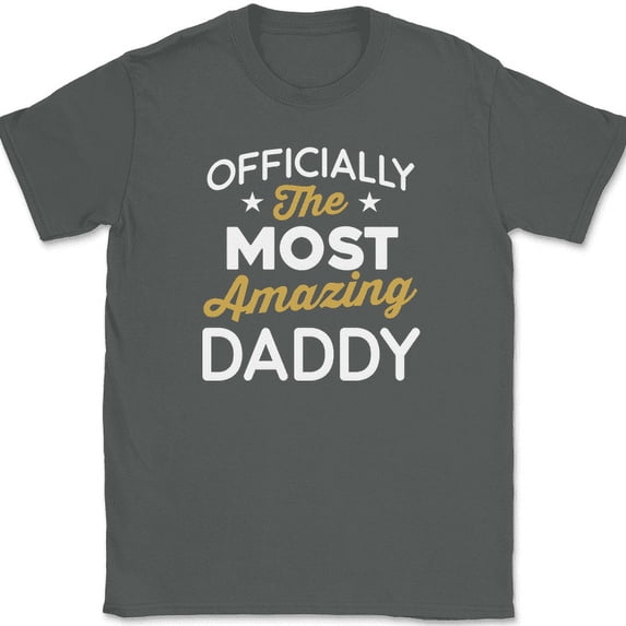 Officially The Most Amazing Daddy T-Shirt Funny Fathers Day Dad Gift Text Tee - Charcoal, S