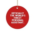 thumbnail image 1 of Officially The World's. Circle Ornament, Personal Assistant Christmas Ornament, Fancy Gifts for Personal Assistant from Coworkers, Gifts for Those who Have Everything, Personalized Gifts, Custom, 1 of 1