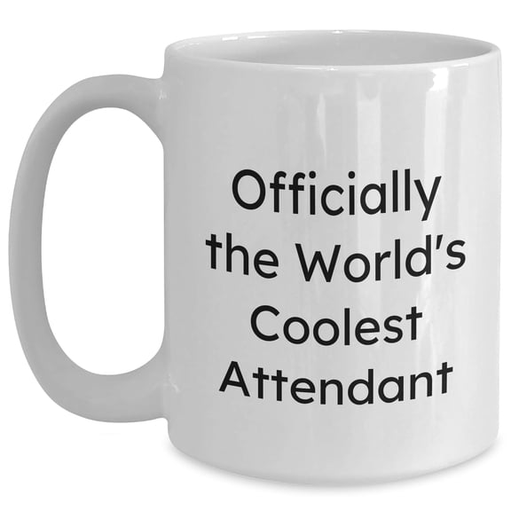 Officially The World's Coolest Attendant - White Coffee Mug - Birthday Unique Gifts from Friends, Gifts for Men, Men Attendant Gifts