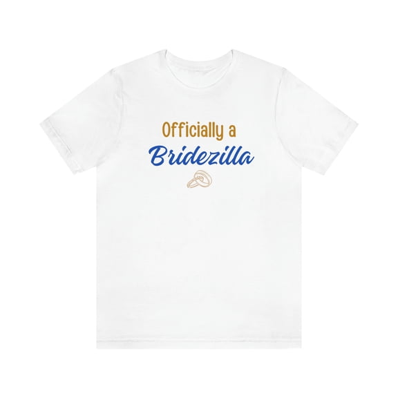 Officially a Bridezilla Shirt, Engagement Shirt, Fumny Wedding Shirt
