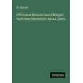 thumbnail image 1 of Officium et Miracula Sancti Willigisi: Nach einer Handschrift des XII. Jahrh., (Paperback), 1 of 1