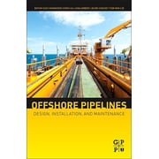 Offshore Pipelines Design, Installation, and Maintenance, Hardcover
