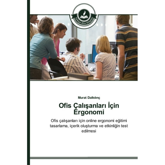 Ofis Çalışanları İçin Ergonomi (Paperback)