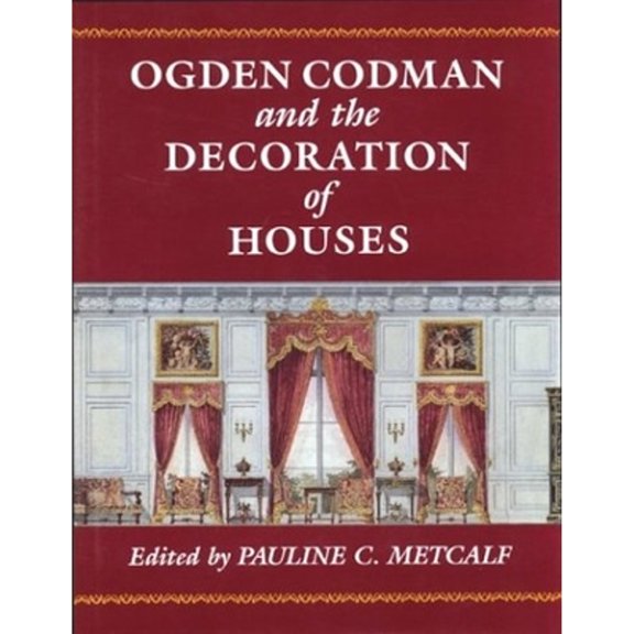 Pre-Owned Ogden Codman and the Decoration of Houses (Hardcover) 0879237775 9780879237776