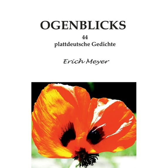 Ogenblicks: 44 plattdeutsche Gedichte, (Paperback)