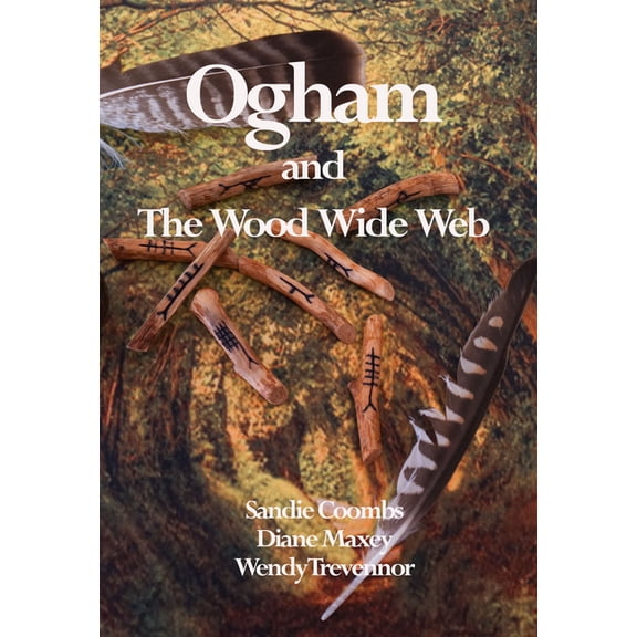 Ogham and the Wood Wide Web, (Paperback)
