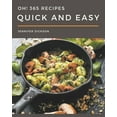 thumbnail image 1 of Oh! 365 Quick And Easy Recipes: A Quick And Easy Cookbook Everyone Loves!, (Paperback), 1 of 1