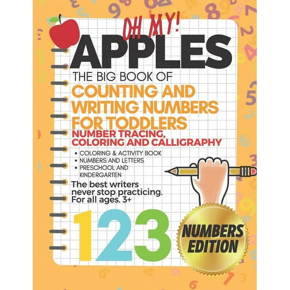 Oh My Apples! The Big Book of Counting and Writing Numbers For Toddlers: Pen Control, Line Tracing, Alphabet Handwriting, (Paperback)