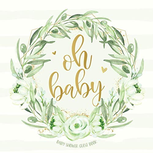Pre-Owned Oh Baby: Greenery Baby Shower Guest Book with Wishes & Advice for Parents + Gift Log + Keepsake Photo Pages