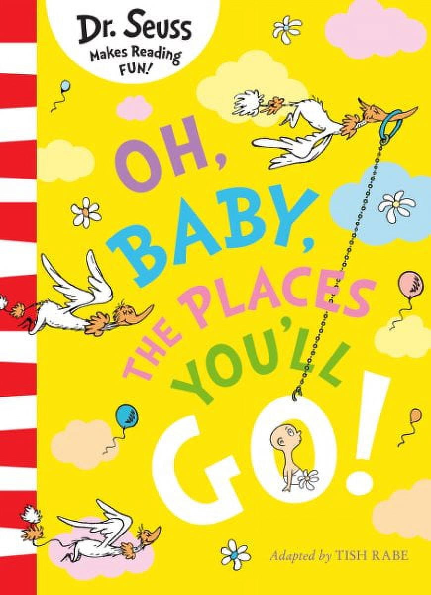 Oh, Baby, The Places You'll Go! (Dr. Seuss) - Walmart.com