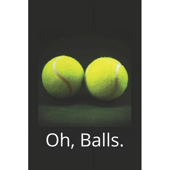 Oh, Balls. : Tennis (Paperback)