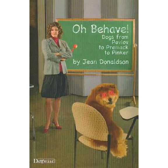 Oh Behave!: Dogs from Pavlov to Premack to Pinker
