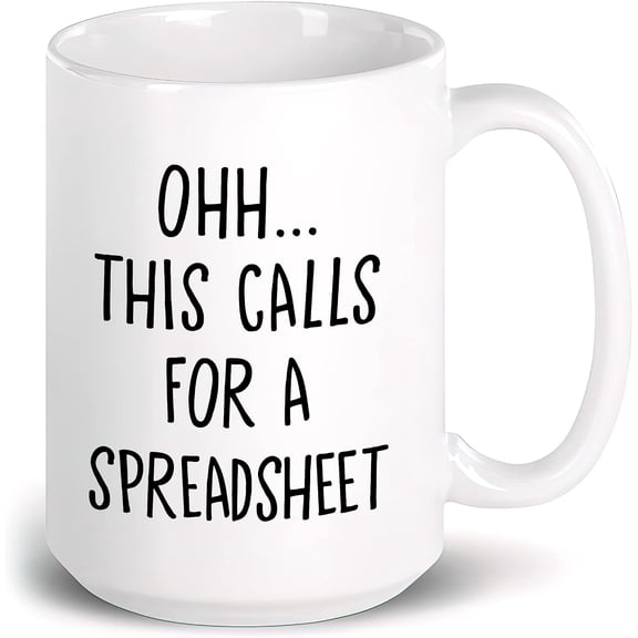 Oh This Calls For A Spreadsheet Mug Excel Accountant Cup - Funny Work Mugs Office Spreadsheets Accountant Gifts - Boss Gifts for Women Finance Gift For Accountants Men White Mug 15oz