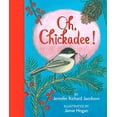 thumbnail image 1 of Pre-Owned Oh, Chickadee! Hardcover, 1 of 1