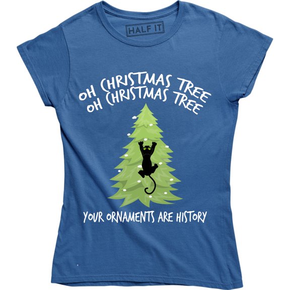 Oh Christmas Tree Your Ornaments Are History Funny Kitten Women's T-Shirt