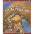 thumbnail image 1 of Pre-Owned Oh Come Little Children (Hardcover) 075861215X 9780758612151, 1 of 1