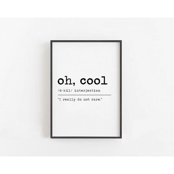 Oh Cool Definition, Sarcastic Wall Art, Sarcastic Gifts for Him, Sarcastic Gifts for Her, Funny Definition Wall Art, Unframed Canvas Size 24x36