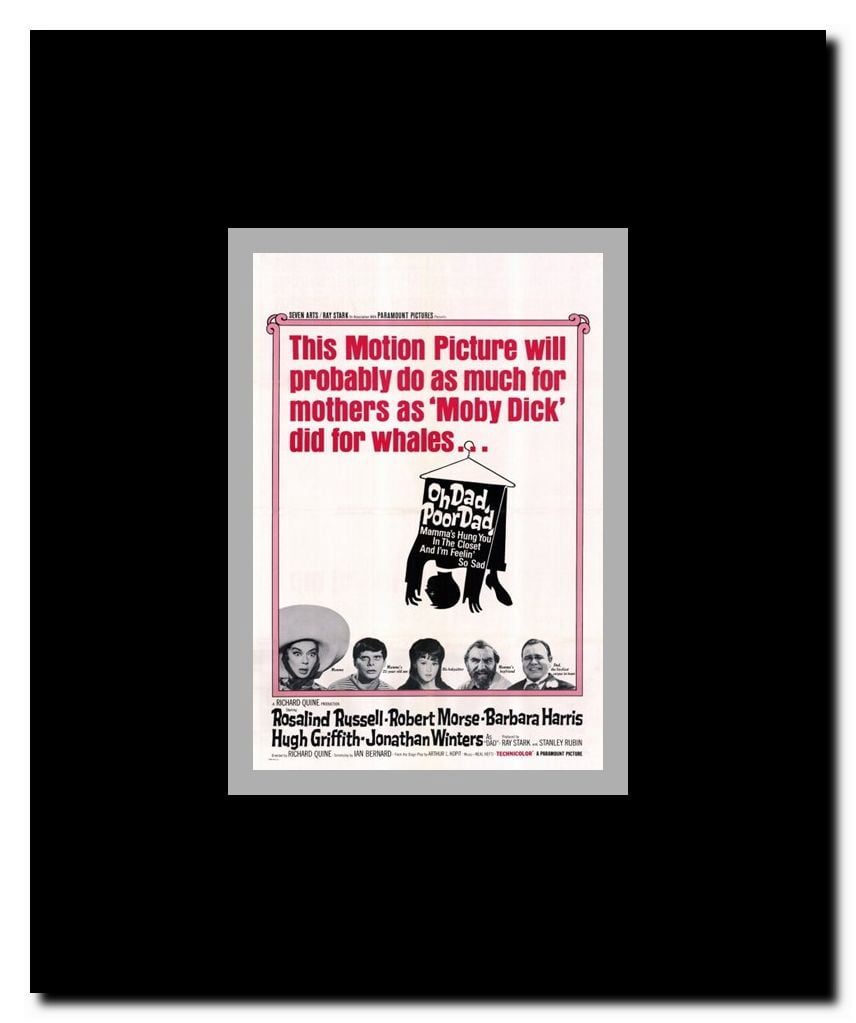 Oh Dad Poor Dad Mama's Hung You In The Closet Framed Movie Poster