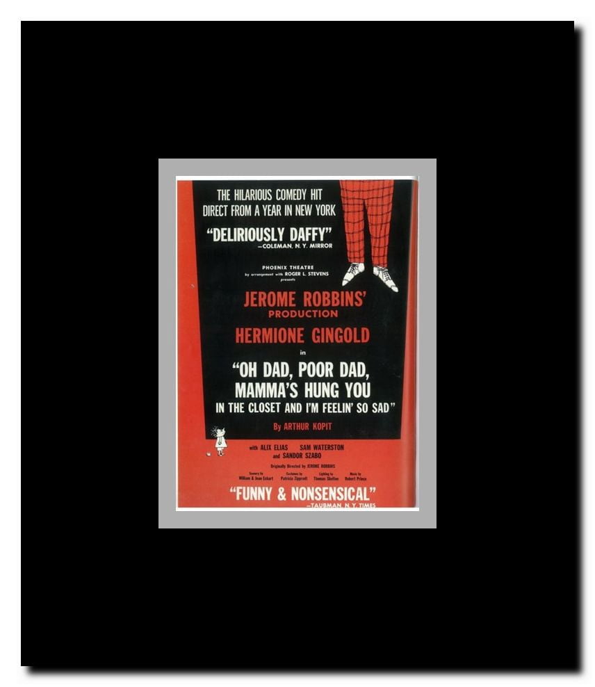 Oh Dad Poor Dad Mamma's Hung You In The Closet And I'm Feelin' So Sad (Broadway) Framed Movie Poster