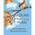 thumbnail image 1 of Oh, Dear! Height is my Fear!: A Lesson on Branching Out, (Paperback), 1 of 1