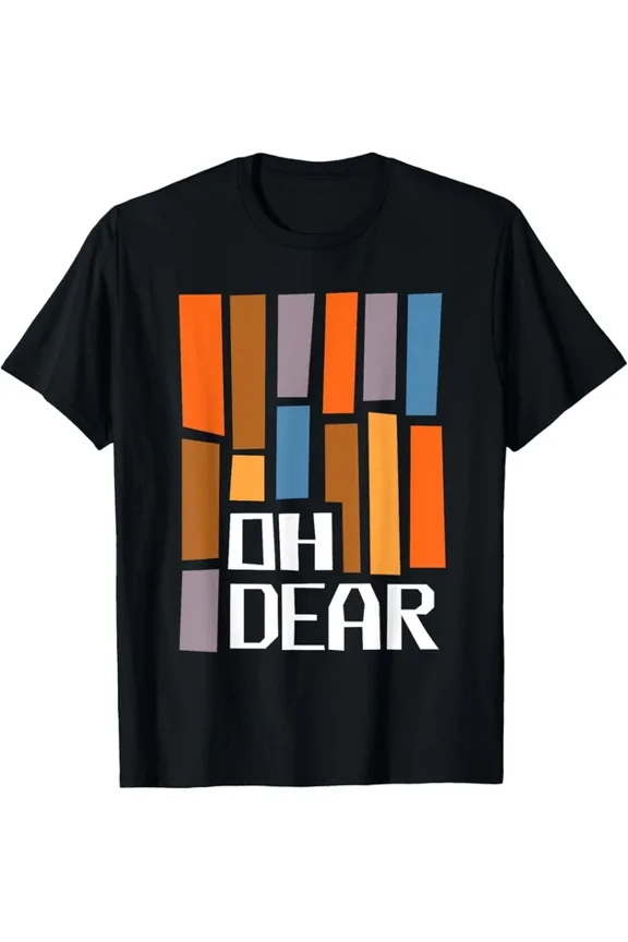 Oh Dear T-Shirt Unisex S-5XL Hot Trending Shirt, Vintage Birthday Gift