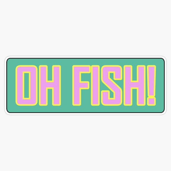Oh Fish Princess Carolyn Animated Comedy Show Quote Vinyl Sticker