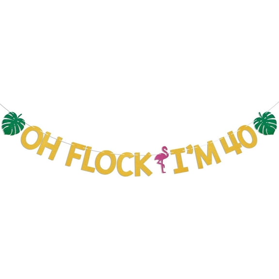 Oh Flock I'm 40 Banner - Summer Beach Flamingp 40th Birthday Decor, Hawaiian Tropical Luau 40th Birthday Party Decorations Gold Glitter