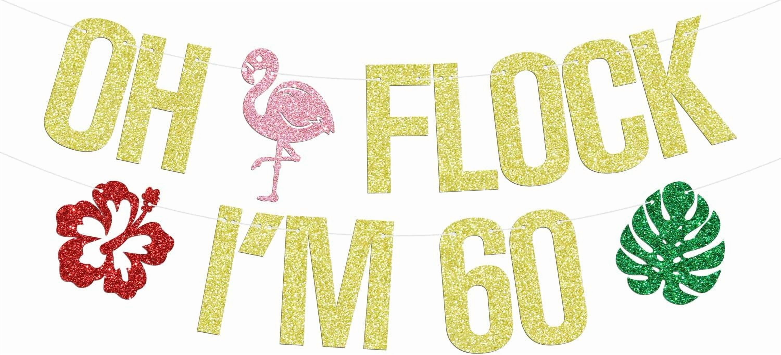 Oh Flock Im 60 Banner, Happy 60th Birthday Hanging Decorations, Cheers to 60 Years, Summer Flamingo Hawaiian Luau Tropical Aloha 60 Years Old Birthday Anniversary Party Decorations Supplies