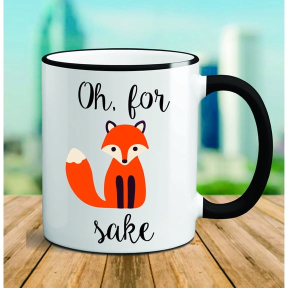 Oh For Fox Sake Mug Custom Oh For Fox Sake Mug Funny Custom Mug Oh For Fox Sake Fox Mug Fu