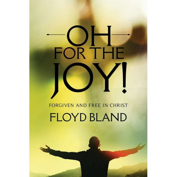 Oh For The Joy!, (Paperback)