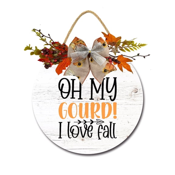 Oh My Gourd I Love Fall Door Sign Home Decor Round Wood Wreaths Wall Hanging Sign Farmhouse Porch Sign Front Door Decoration for Housewarming Gift All Seasons Holiday