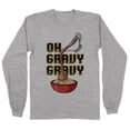 thumbnail image 1 of Oh Gravy Gravy Long Sleeve Shirt Unisex 5X-Large Grey, 1 of 5