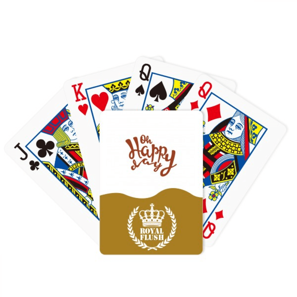 Oh Happy Day Quote Handwrite Style Royal Flush Poker Playing Card Game