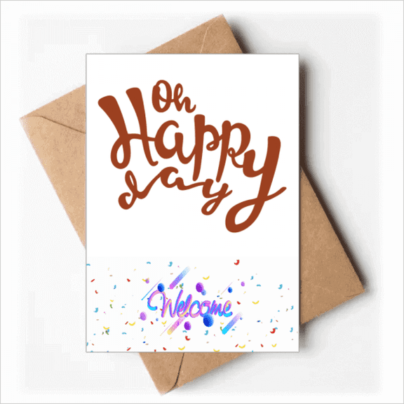 Oh Happy Day Quote Handwrite Style Welcome Back Greeting Cards Envelopes Blank