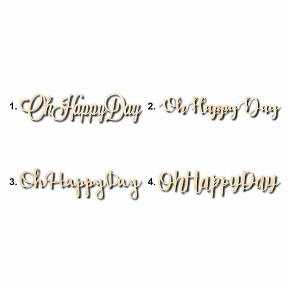Oh Happy Day Sign Unfinished Wood Cutout Home Decor DIY Option 2- 20" Wide / 1/2"