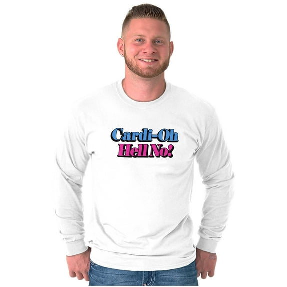 Oh Hell No Rapper Singer Hip-Hop Long Sleeve TShirt Men Women Brisco Brands M