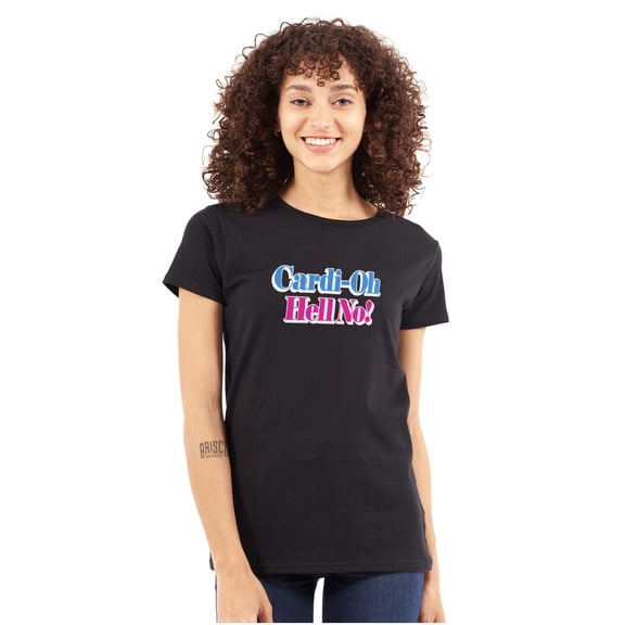 Oh Hell No Rapper Singer Hip-Hop Womens Slim Fit Graphic Tee Brisco Brands X