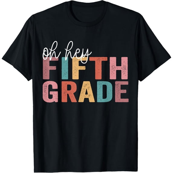 Oh Hey Fifth Grade Back To School Students Teacher 5th grade T-Shirt