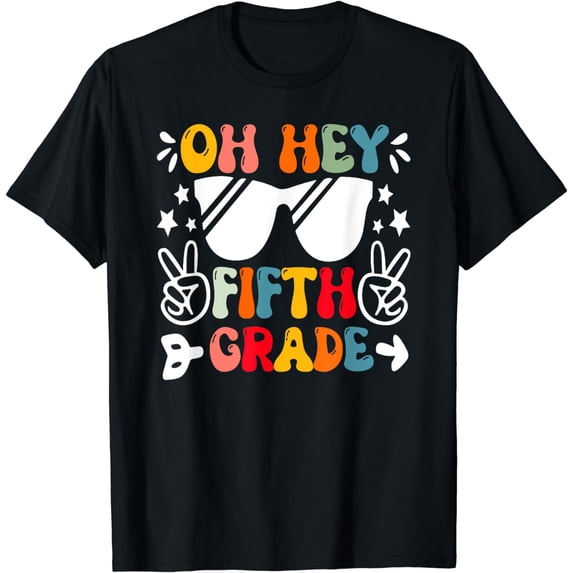 Oh Hey Fifth Grade Groovy 5th Grade Teacher Back To School T-Shirt